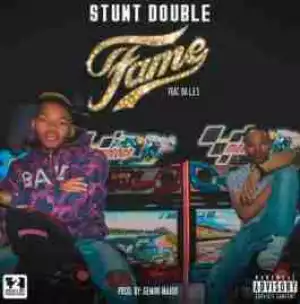 Stunt Double - Fame Ft. Da L.E.S